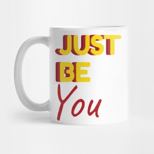 Just be you Mug